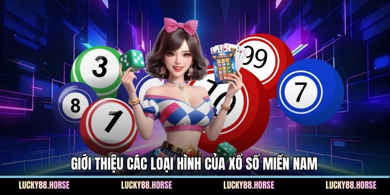 Giới thiệu các loại hình của xổ số miền Nam