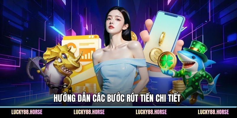 Hướng dẫn các bước rút tiền chi tiết 